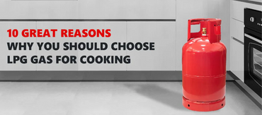 10 Smart Reasons to Choose LP Gas for Cooking Today